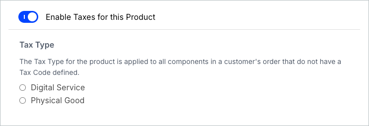 Toggle enabling taxes for a product, with a tax type choice of digital service or physical good