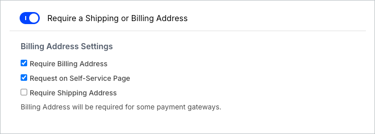 Setting requiring a shipping or billing address, with options for required, self-service and shipping address