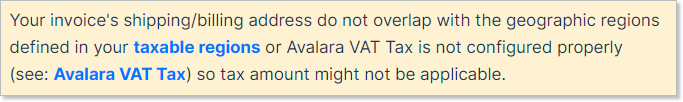 Notice that the invoice address does not overlap any configured taxable region, linking to the tax configuration