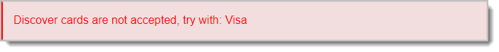 Customer-facing error stating that Discover cards are not accepted, suggesting Visa instead