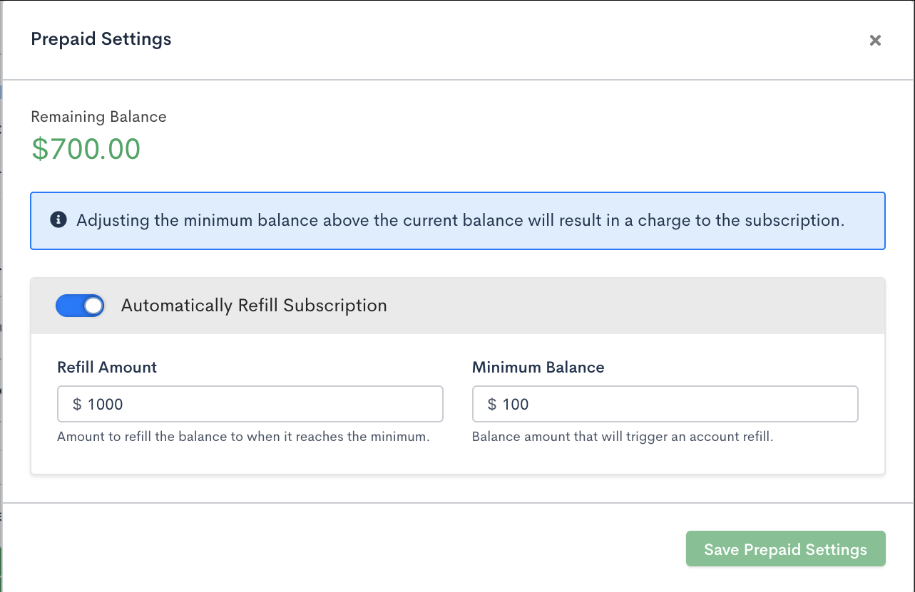 Prepaid Settings dialog showing a $700.00 remaining balance, with Automatically Refill Subscription on, a $1000 refill amount and a $100 minimum balance