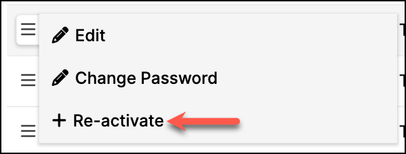 User row menu with Edit, Change Password and Re-activate, the last arrowed