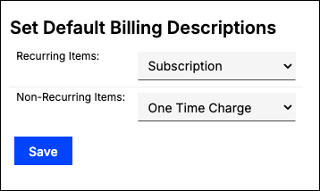 Set Default Billing Descriptions screen, with drop-downs for Recurring Items and Non-Recurring Items