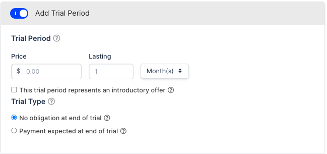 the Add Trial Period toggle on, with the trial price, length and end-of-trial obligation options