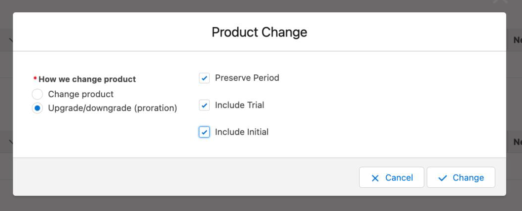 the Product Change dialog with Upgrade/downgrade (proration) selected and Preserve Period, Include Trial and Include Initial all checked